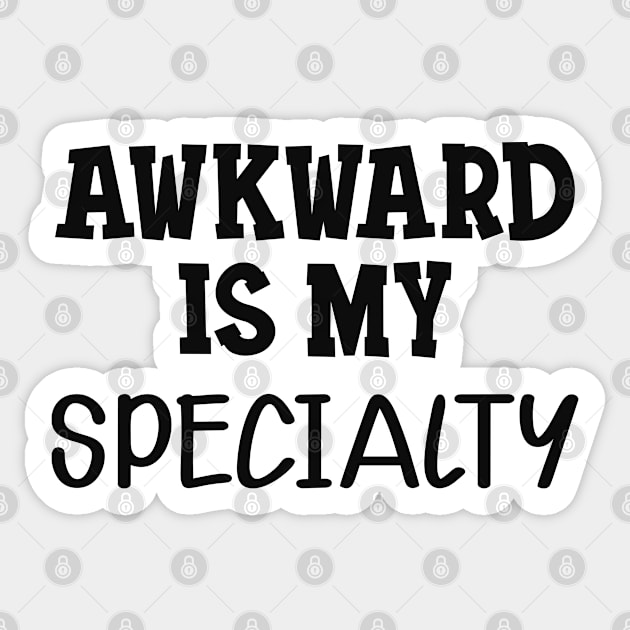 Introvert - Awkward is my specialty Sticker by KC Happy Shop